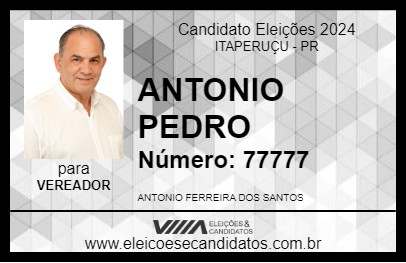 Candidato ANTONIO PEDRO 2024 - ITAPERUÇU - Eleições