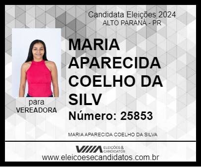 Candidato MARIA APARECIDA COELHO DA SILV 2024 - ALTO PARANÁ - Eleições