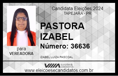 Candidato PASTORA IZABEL 2024 - TAPEJARA - Eleições