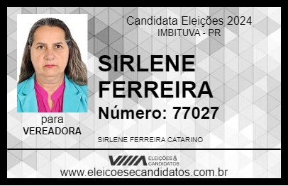 Candidato SIRLENE FERREIRA 2024 - IMBITUVA - Eleições