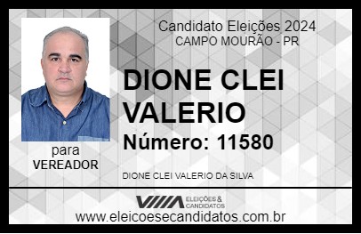 Candidato DIONE CLEI VALERIO 2024 - CAMPO MOURÃO - Eleições