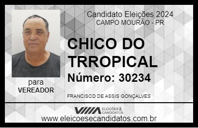 Candidato CHICO DO TRROPICAL 2024 - CAMPO MOURÃO - Eleições