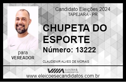 Candidato CHUPETA DO ESPORTE 2024 - TAPEJARA - Eleições