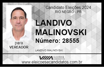 Candidato LANDIVO MALINOVSKI 2024 - RIO NEGRO - Eleições