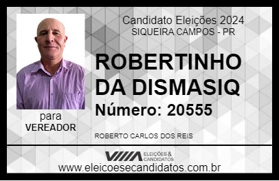 Candidato ROBERTINHO DA DISMASIQ 2024 - SIQUEIRA CAMPOS - Eleições