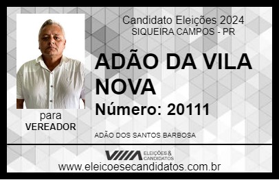 Candidato ADÃO DA VILA NOVA 2024 - SIQUEIRA CAMPOS - Eleições