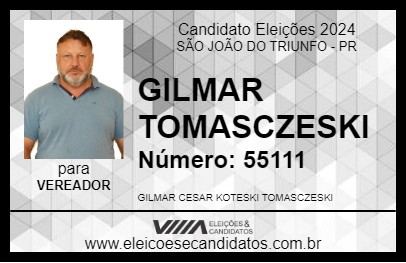 Candidato GILMAR TOMASCZESKI 2024 - SÃO JOÃO DO TRIUNFO - Eleições