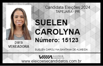 Candidato SUELEN CAROLYNA 2024 - TAPEJARA - Eleições