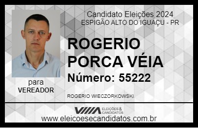 Candidato ROGERIO PORCA VÉIA 2024 - ESPIGÃO ALTO DO IGUAÇU - Eleições