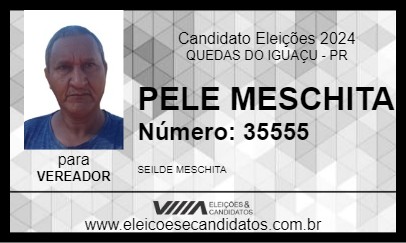 Candidato PELE MESCHITA 2024 - QUEDAS DO IGUAÇU - Eleições