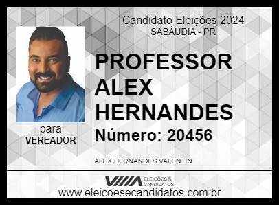 Candidato PROFESSOR ALEX HERNANDES 2024 - SABÁUDIA - Eleições