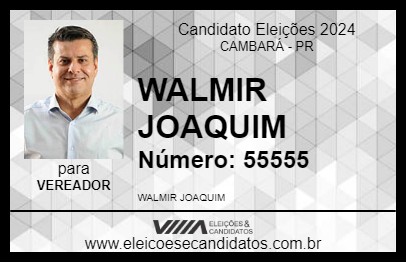 Candidato WALMIR JOAQUIM 2024 - CAMBARÁ - Eleições