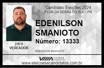 Candidato EDENILSON SMANIOTO 2024 - FLOR DA SERRA DO SUL - Eleições