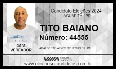 Candidato TITO BAIANO 2024 - JAGUAPITÃ - Eleições