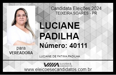 Candidato LUCIANE PADILHA 2024 - TEIXEIRA SOARES - Eleições