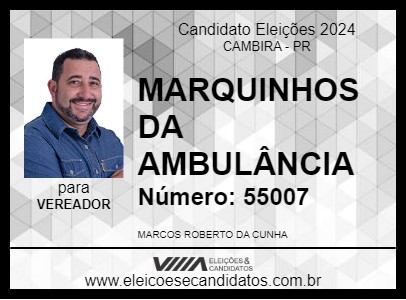 Candidato MARQUINHOS DA AMBULÂNCIA 2024 - CAMBIRA - Eleições