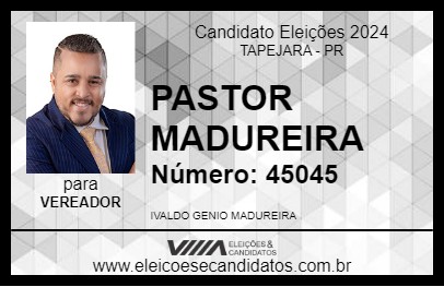 Candidato PASTOR MADUREIRA 2024 - TAPEJARA - Eleições