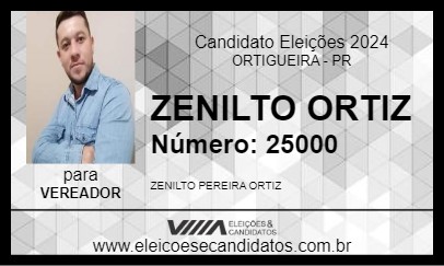 Candidato ZENILTO ORTIZ 2024 - ORTIGUEIRA - Eleições