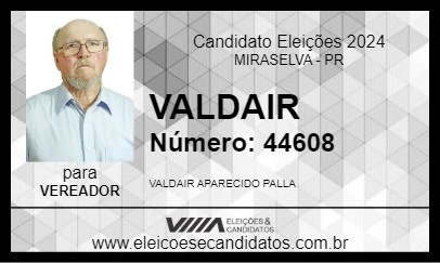 Candidato VALDAIR 2024 - MIRASELVA - Eleições