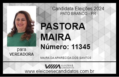 Candidato PASTORA MAIRA 2024 - PATO BRANCO - Eleições