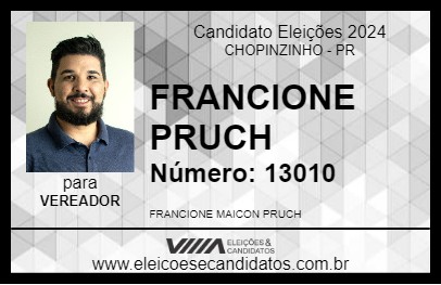 Candidato FRANCIONE PRUCH 2024 - CHOPINZINHO - Eleições