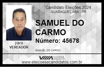 Candidato SAMUEL DO CARMO 2024 - GUARAQUEÇABA - Eleições