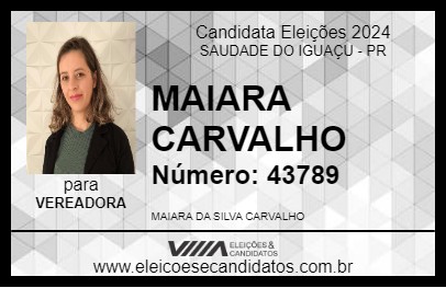 Candidato MAIARA CARVALHO 2024 - SAUDADE DO IGUAÇU - Eleições