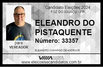 Candidato ELEANDRO DO PISTAQUENTE 2024 - FOZ DO IGUAÇU - Eleições