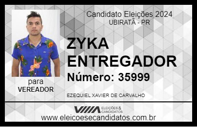 Candidato ZYKA ENTREGADOR 2024 - UBIRATÃ - Eleições