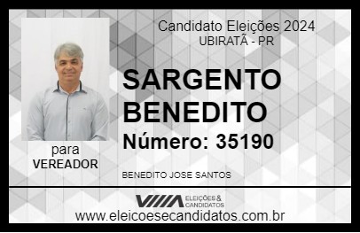 Candidato SARGENTO BENEDITO 2024 - UBIRATÃ - Eleições