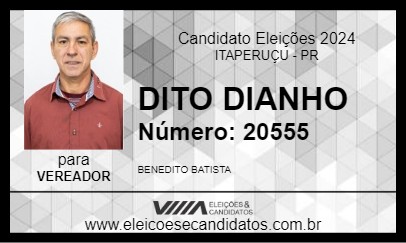 Candidato DITO DIANHO 2024 - ITAPERUÇU - Eleições