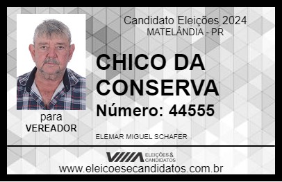 Candidato CHICO DA CONSERVA 2024 - MATELÂNDIA - Eleições