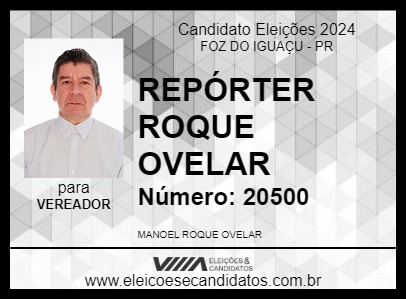 Candidato REPÓRTER ROQUE OVELAR 2024 - FOZ DO IGUAÇU - Eleições