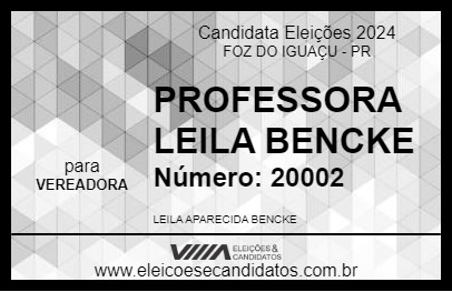 Candidato PROFESSORA LEILA BENCKE 2024 - FOZ DO IGUAÇU - Eleições