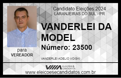 Candidato VANDERLEI DA MODEL 2024 - LARANJEIRAS DO SUL - Eleições