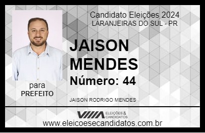 Candidato JAISON MENDES 2024 - LARANJEIRAS DO SUL - Eleições