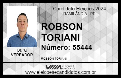 Candidato ROBSON TORIANI 2024 - RAMILÂNDIA - Eleições