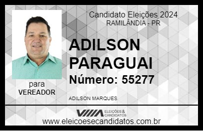 Candidato ADILSON PARAGUAI 2024 - RAMILÂNDIA - Eleições