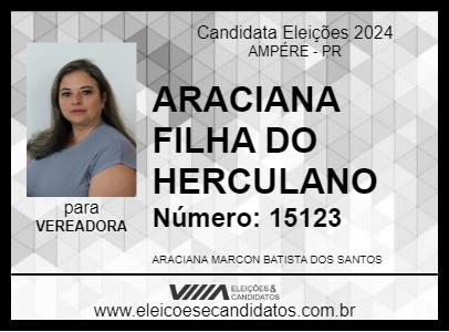 Candidato ARACIANA FILHA DO HERCULANO 2024 - AMPÉRE - Eleições