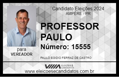 Candidato PROFESSOR PAULO 2024 - AMPÉRE - Eleições