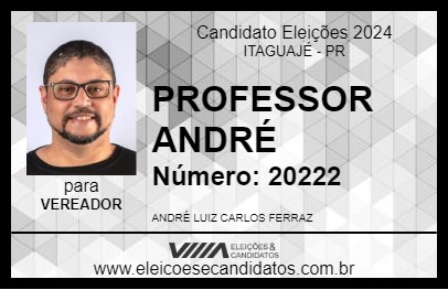 Candidato PROFESSOR ANDRÉ 2024 - ITAGUAJÉ - Eleições