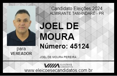 Candidato JOEL DE MOURA 2024 - ALMIRANTE TAMANDARÉ - Eleições