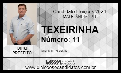 Candidato TEXEIRINHA 2024 - MATELÂNDIA - Eleições