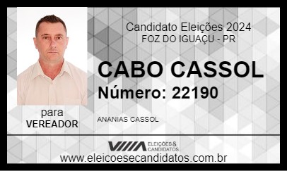 Candidato CABO CASSOL 2024 - FOZ DO IGUAÇU - Eleições