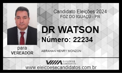 Candidato DR WATSON 2024 - FOZ DO IGUAÇU - Eleições