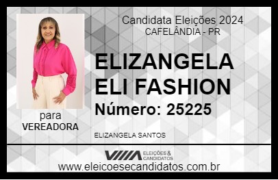 Candidato ELIZANGELA ELI FASHION 2024 - CAFELÂNDIA - Eleições