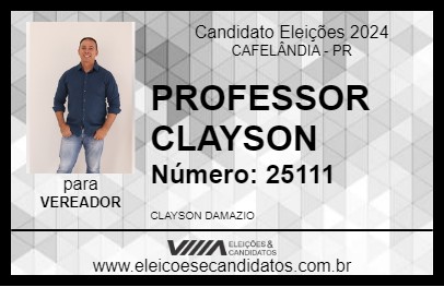 Candidato PROFESSOR CLAYSON 2024 - CAFELÂNDIA - Eleições