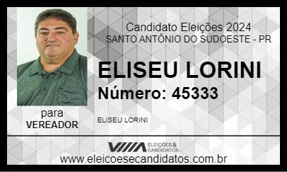 Candidato ELISEU LORINI 2024 - SANTO ANTÔNIO DO SUDOESTE - Eleições