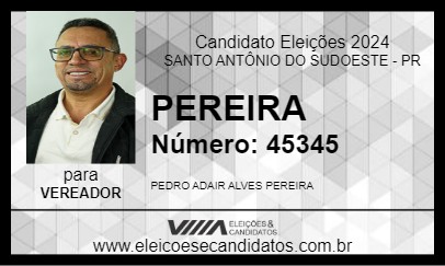 Candidato PEREIRA 2024 - SANTO ANTÔNIO DO SUDOESTE - Eleições