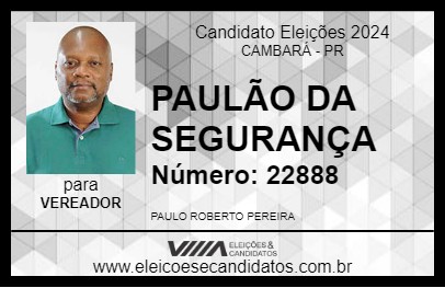 Candidato PAULÃO DA SEGURANÇA 2024 - CAMBARÁ - Eleições